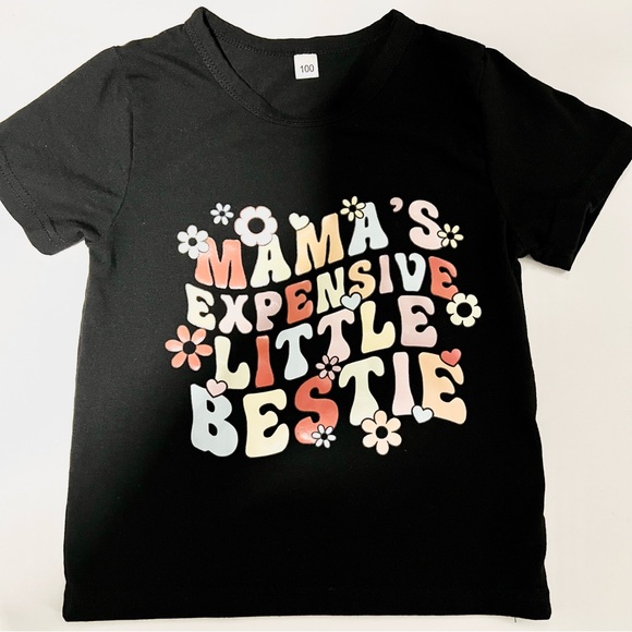 Other - “Mama’s expensive bestie” toddler t shirt